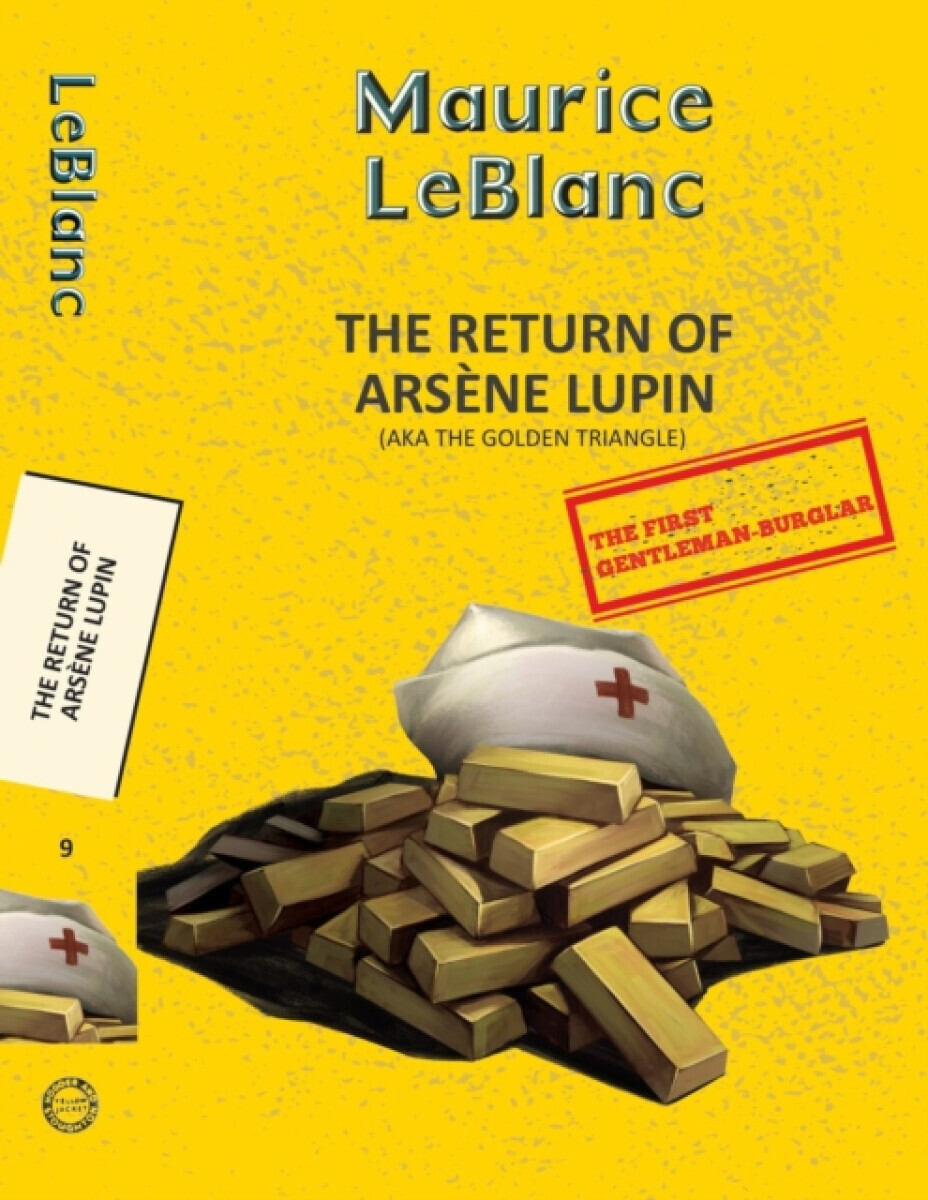 Arsene Lupin 9: The Return of Arsene Lupin (Aka the Golden Triangle) - Maurice Leblanc