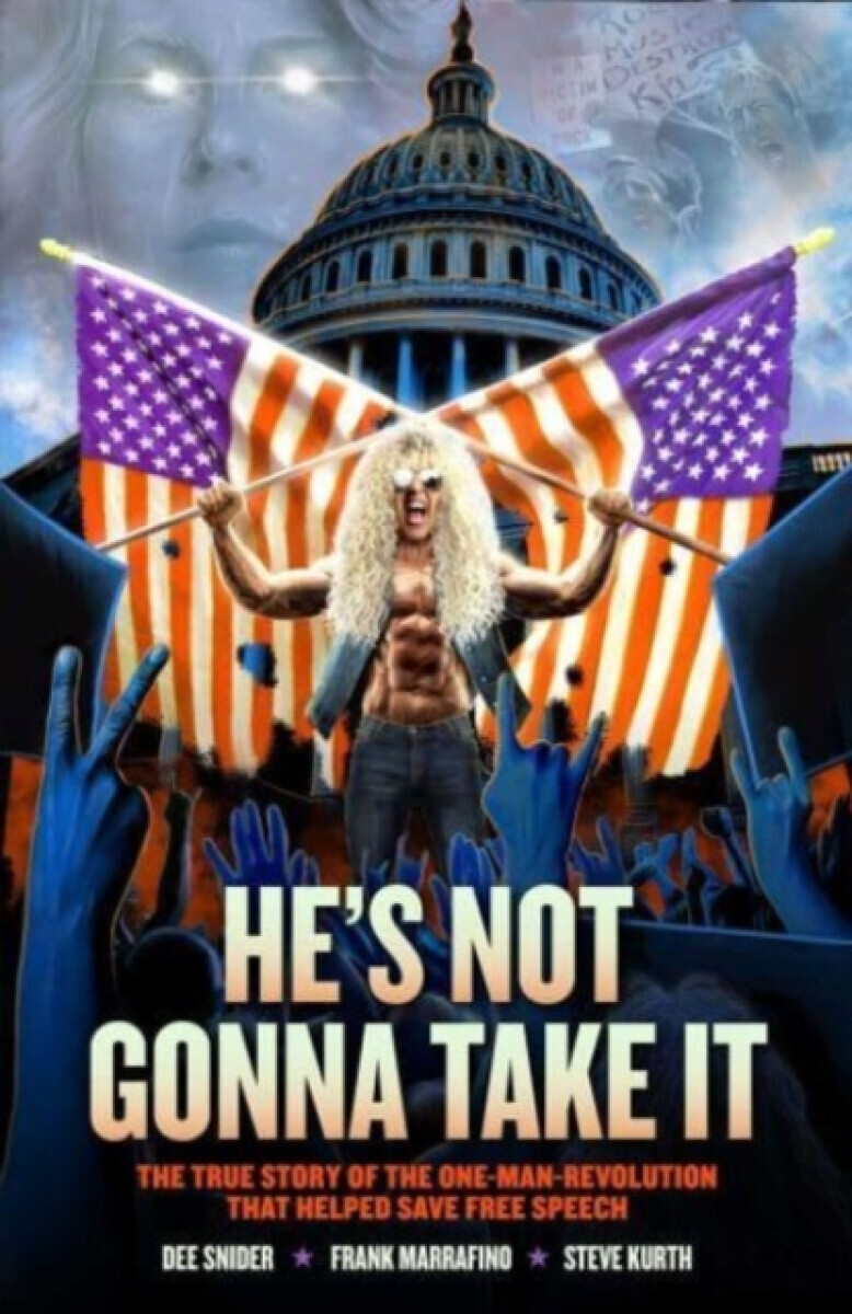 Dee Snider: HE'S NOT GONNA TAKE IT - Frank Marraffino, Dee Snider
