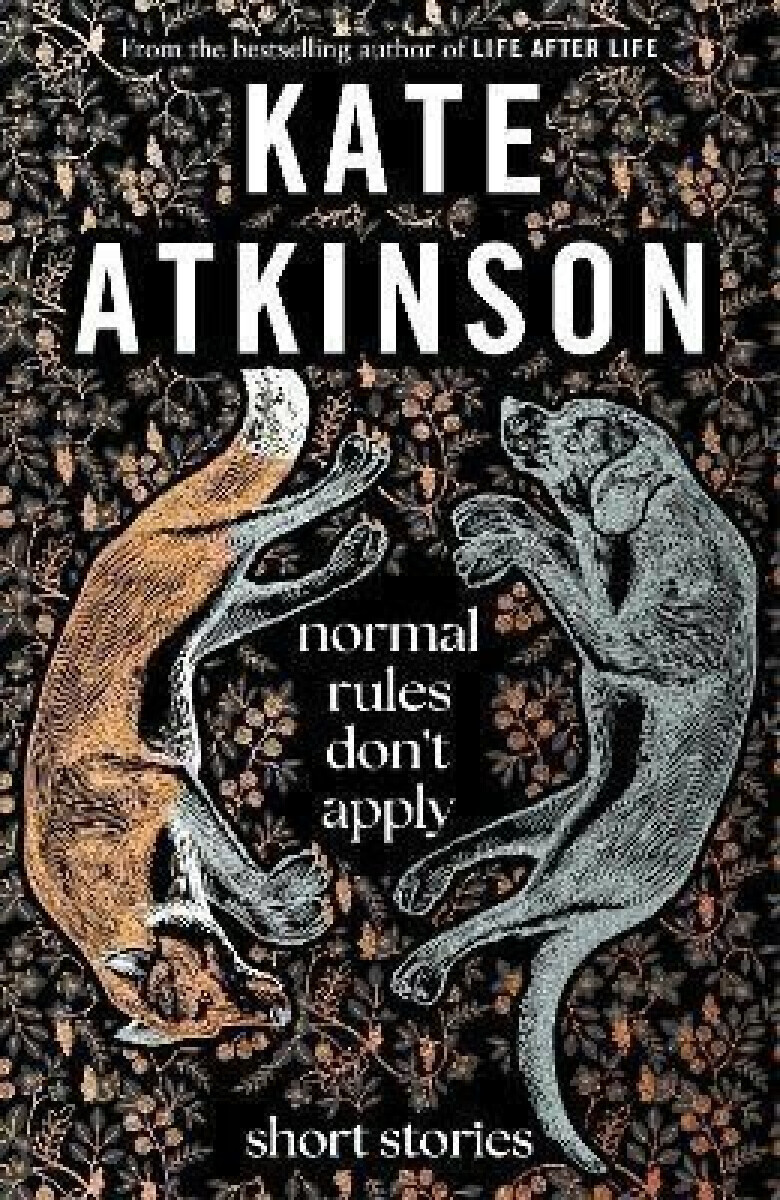 Normal Rules Don't Apply - Kate Atkinsonová