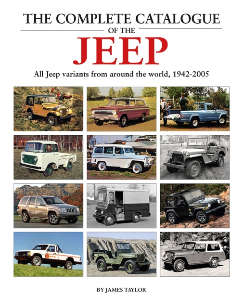 The Complete Catalogue of the Jeep - James Taylor