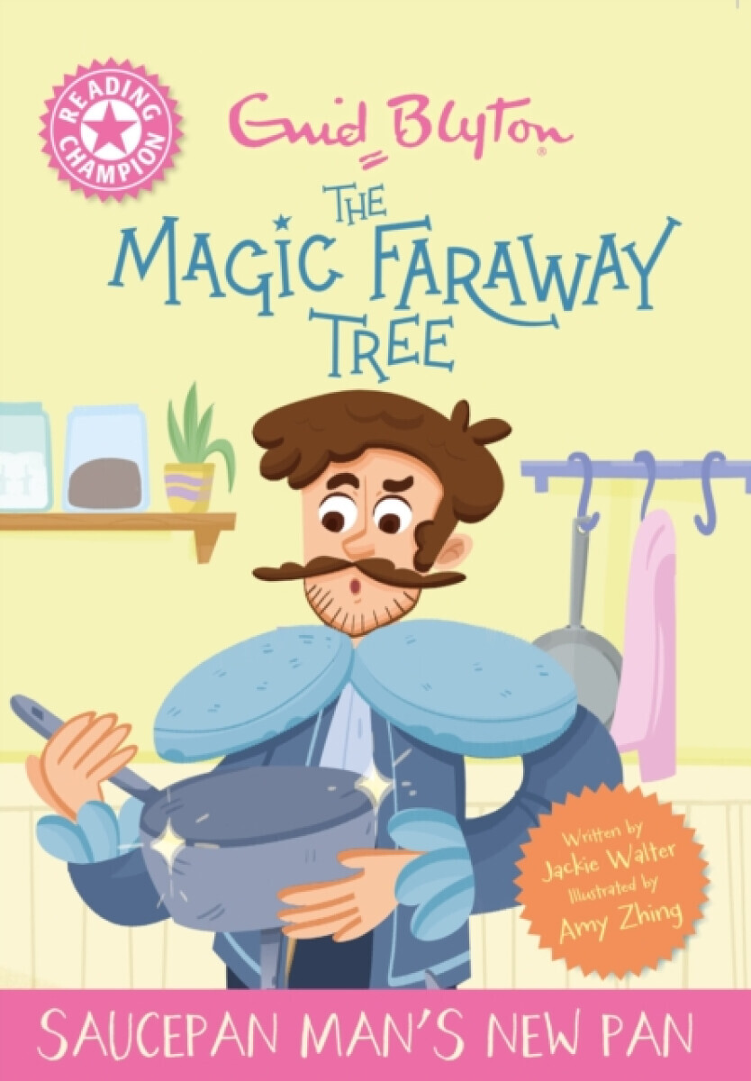 Reading Champion: Magic Faraway Tree: Saucepan Man's New Pan - Jackie Walter