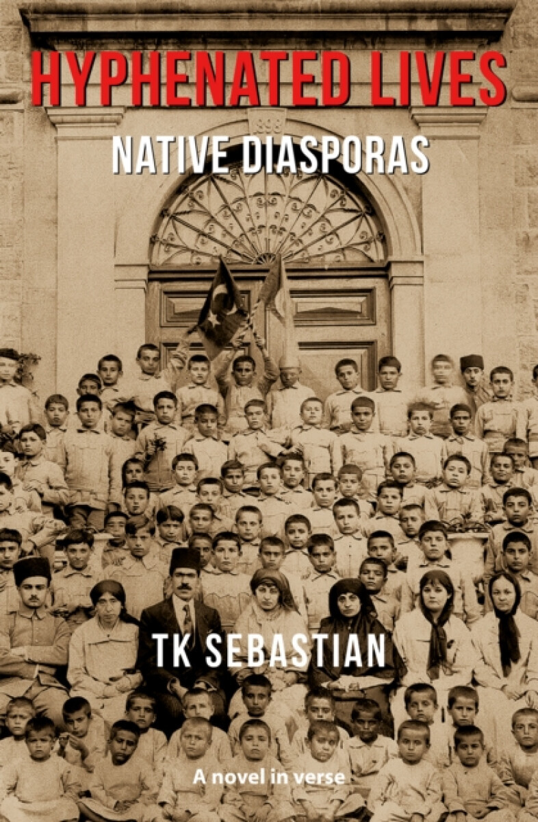 Hyphenated Lives - TK Sebastian