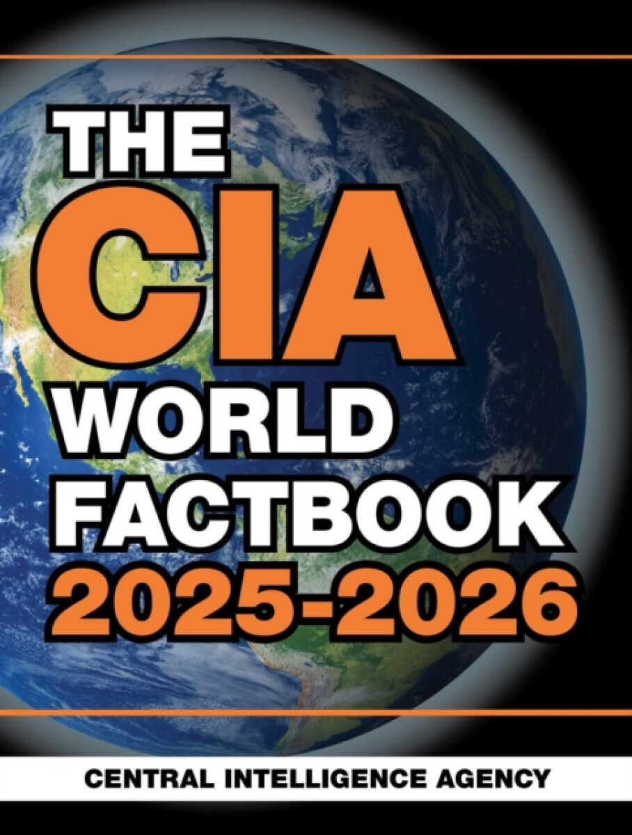 The CIA World Factbook 2025-2026 - Central Intelligence Agency