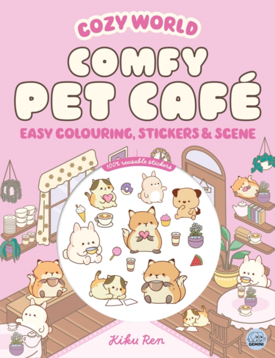 Cozy World Comfy Pet Cafe: Easy Colouring and Sticker Scene for Teens, Young Adults and Adults - Kiku Ren