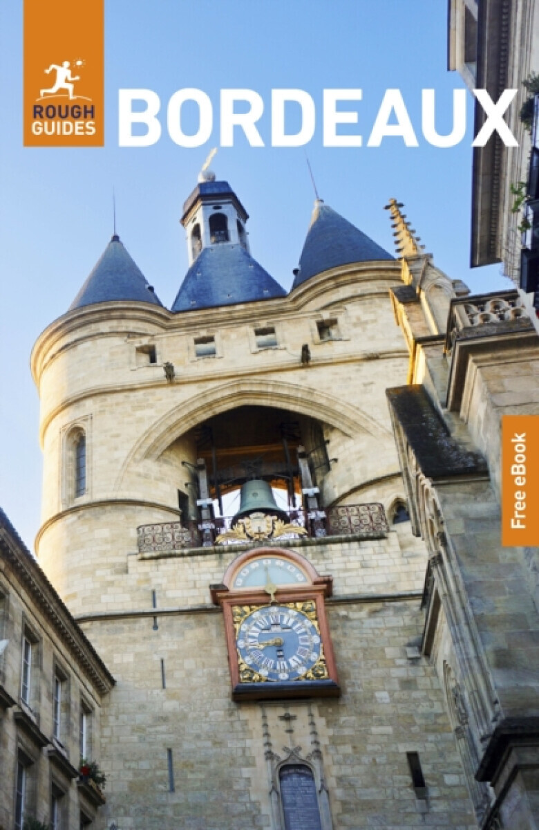 Rough Guides Bordeaux: Travel Guide with eBook - Stuart Butler, Rough Guides