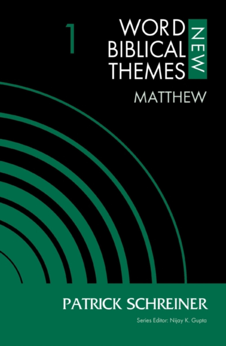Matthew, Volume 1 - Patrick Schreiner