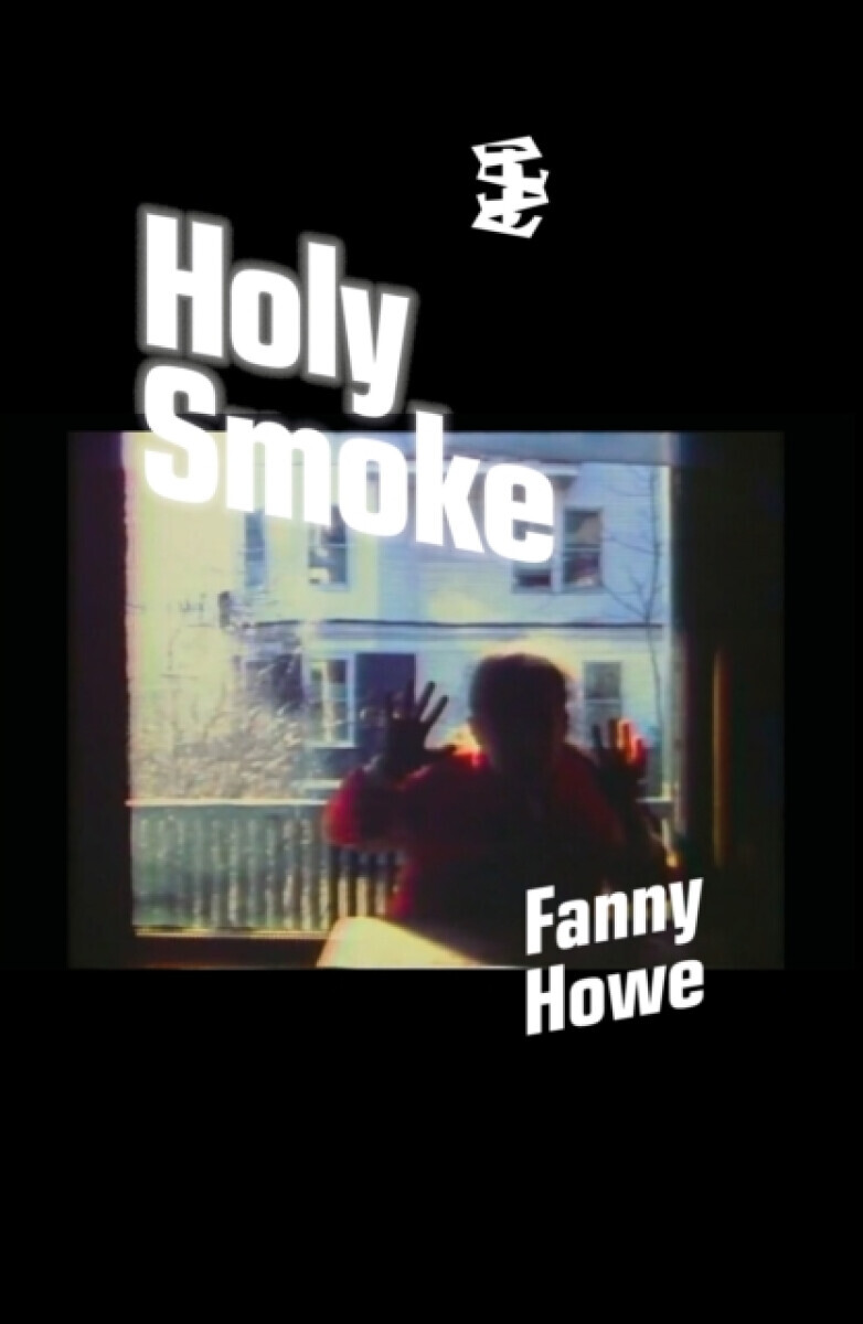Holy Smoke - Fanny Howe