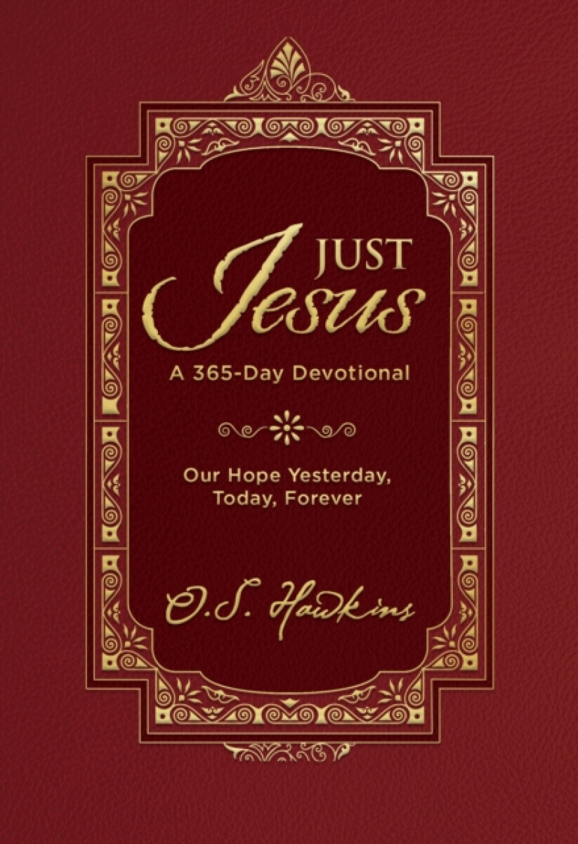 Just Jesus - O. S. Hawkins