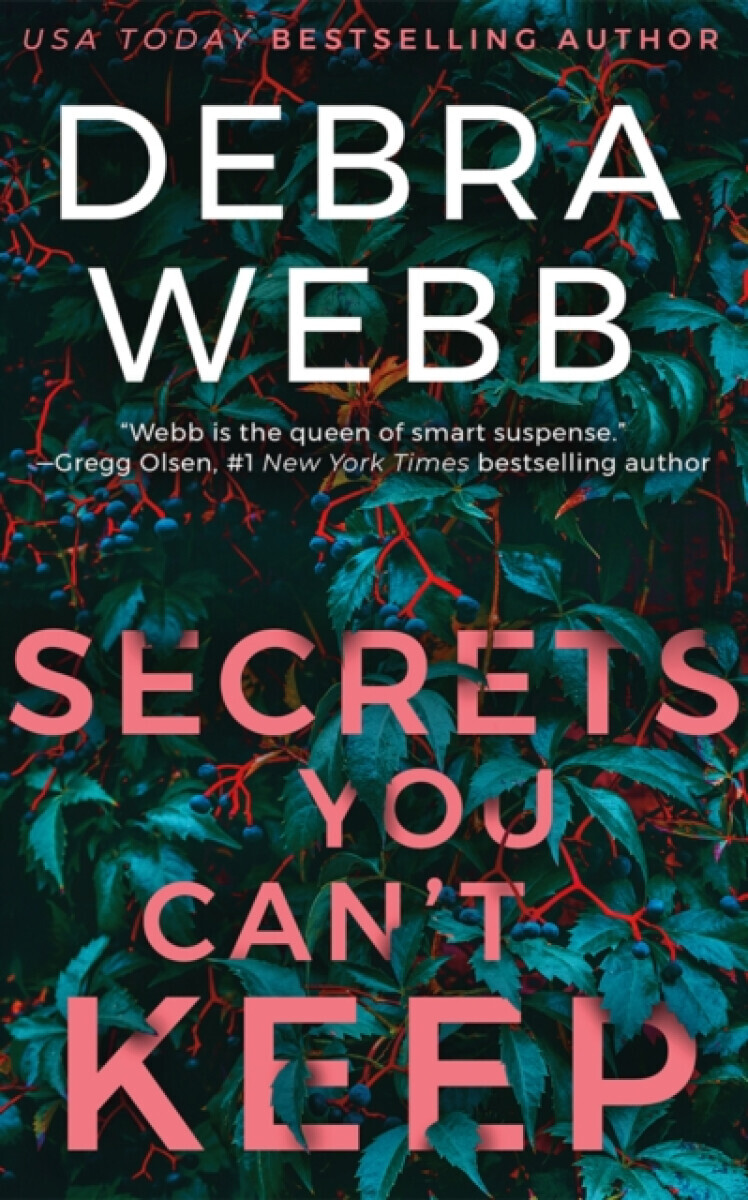 Secrets You Can't Keep - Debra Webbová