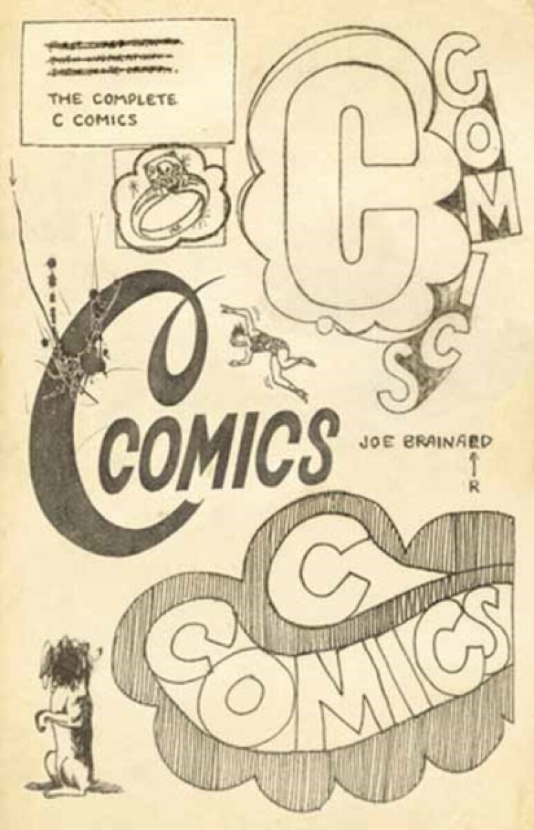 The Complete C Comics - Joe Brainard, Bill Kartalopoulos