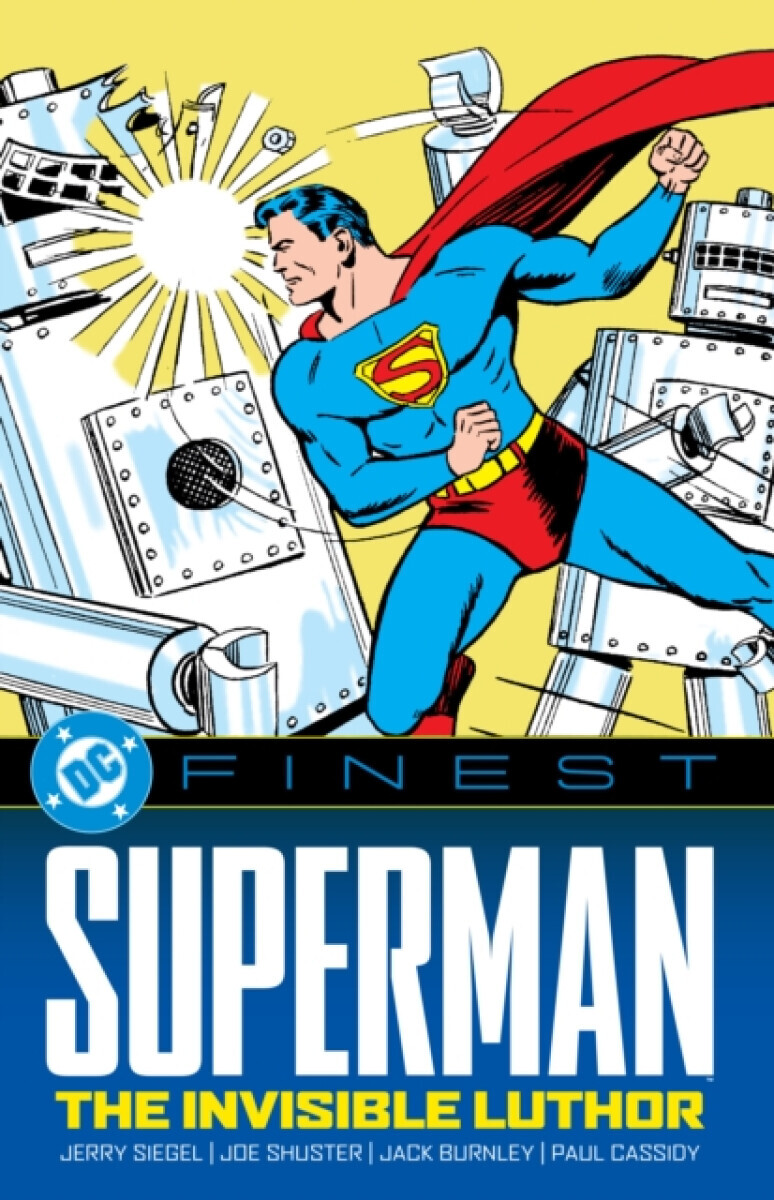 DC Finest: Superman: The Invisible Luthor - Siegel Jerry, Joe Shuster