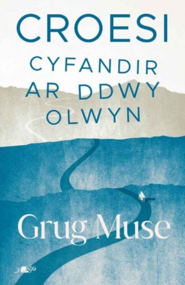 Croesi - Cyfandir ar Ddwy Olwyn - Grug Muse