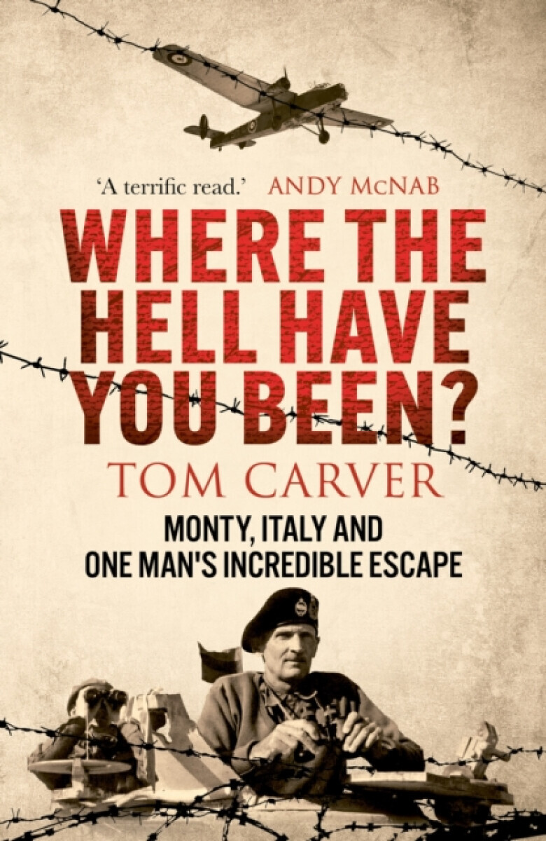 Where The Hell Have You Been? - Tom Carver