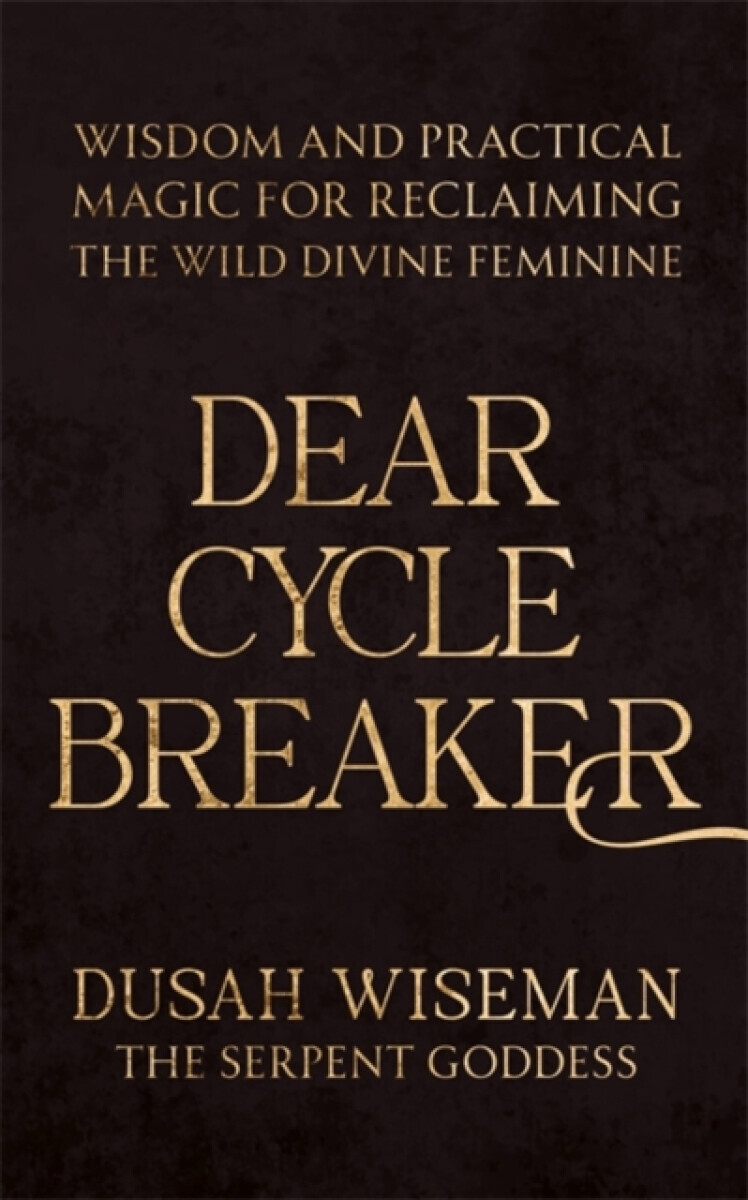 Dear Cycle Breaker - Dusah Wiseman