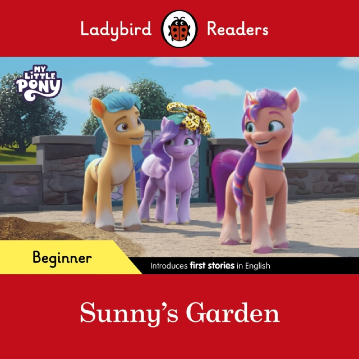 Ladybird Readers Beginner Level â€“ My Little Pony â€“ Sunny's Garden (ELT Graded Reader) - Ladybird