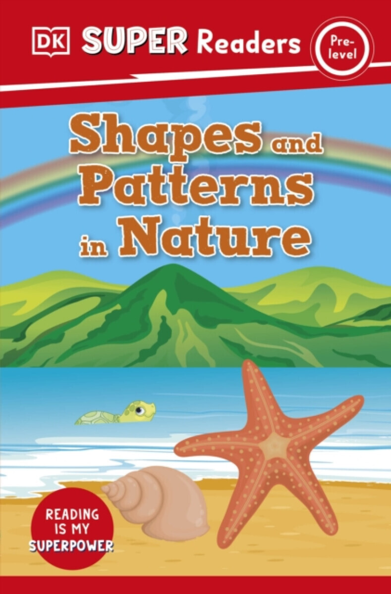 DK Super Readers Pre-Level Shapes and Patterns in Nature - DK