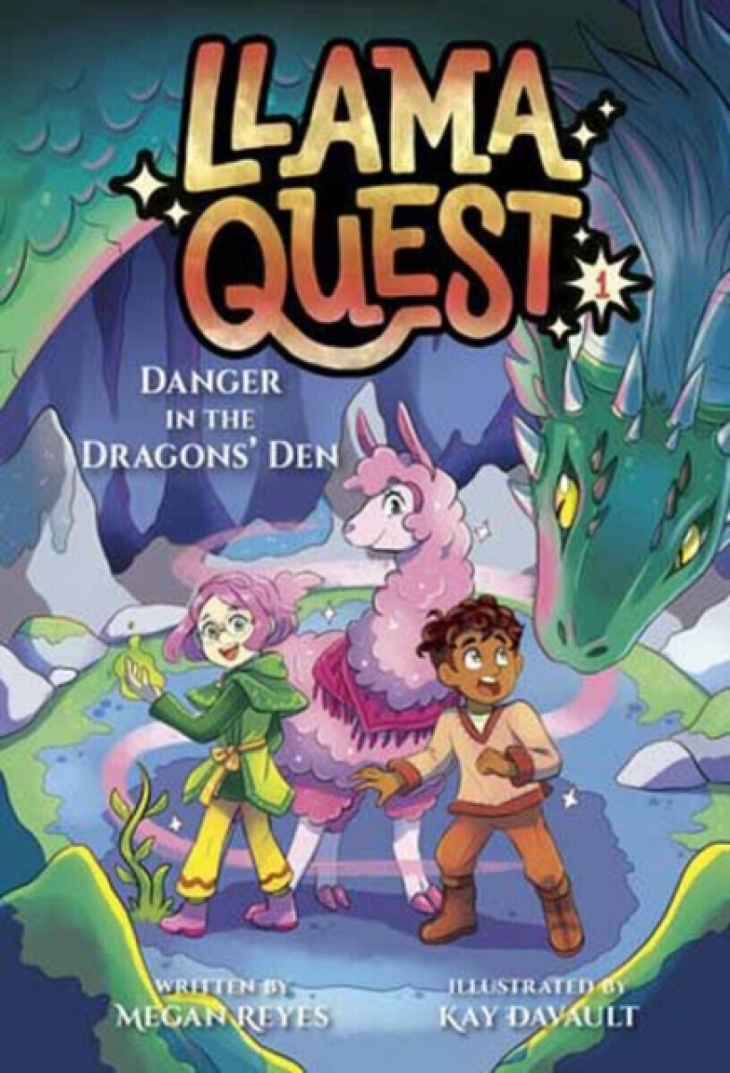 Llama Quest #1: Danger in the Dragons' Den - Kay Davault, Megan Reyes