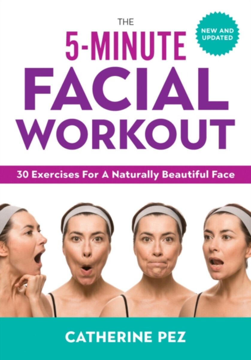5 Minute Facial Workout - Catherine Pez