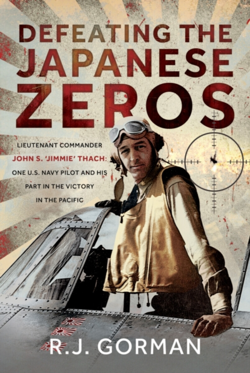 Defeating the Japanese Zeros - James Gorman
