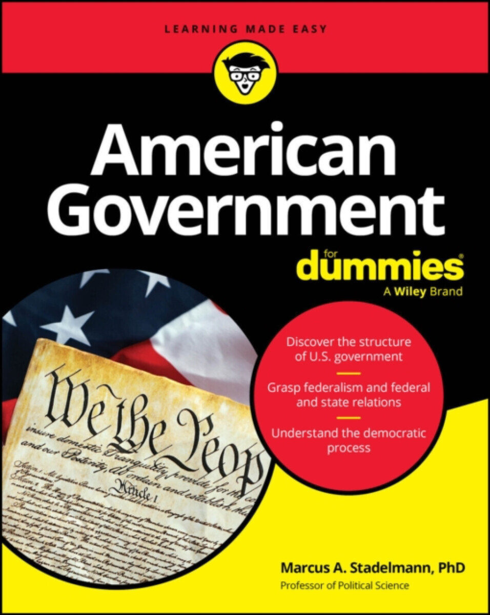 American Government For Dummies - Marcus A.  Stadelmann