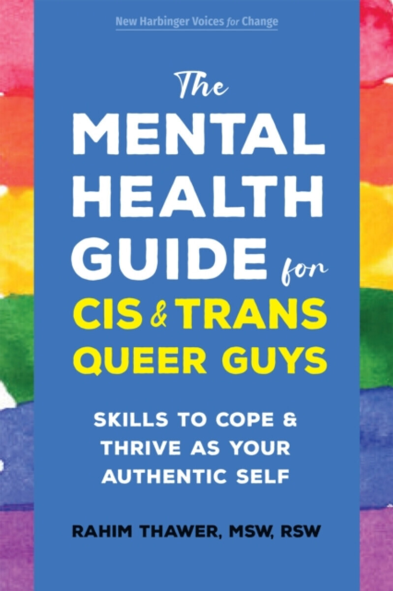 The Mental Health Guide for Cis and Trans Queer Guys - Rahim Thawer