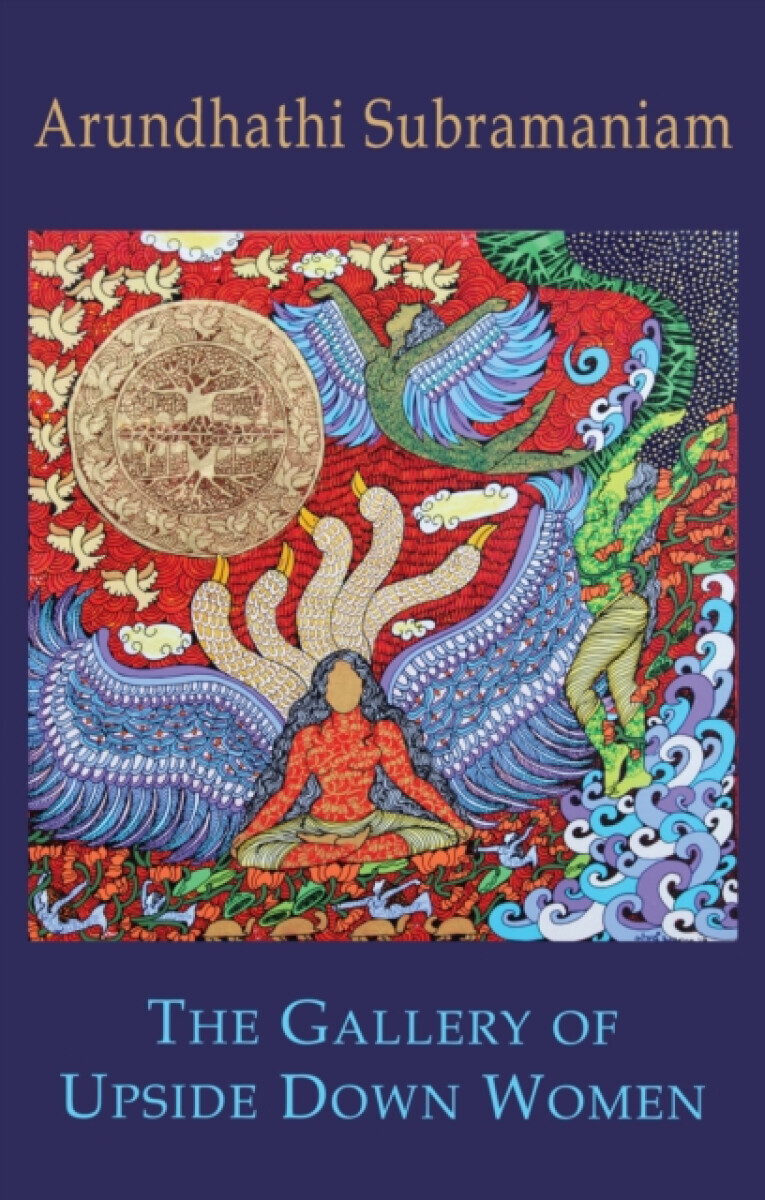 The Gallery of Upside Down Women - Arundhathi Subramaniam