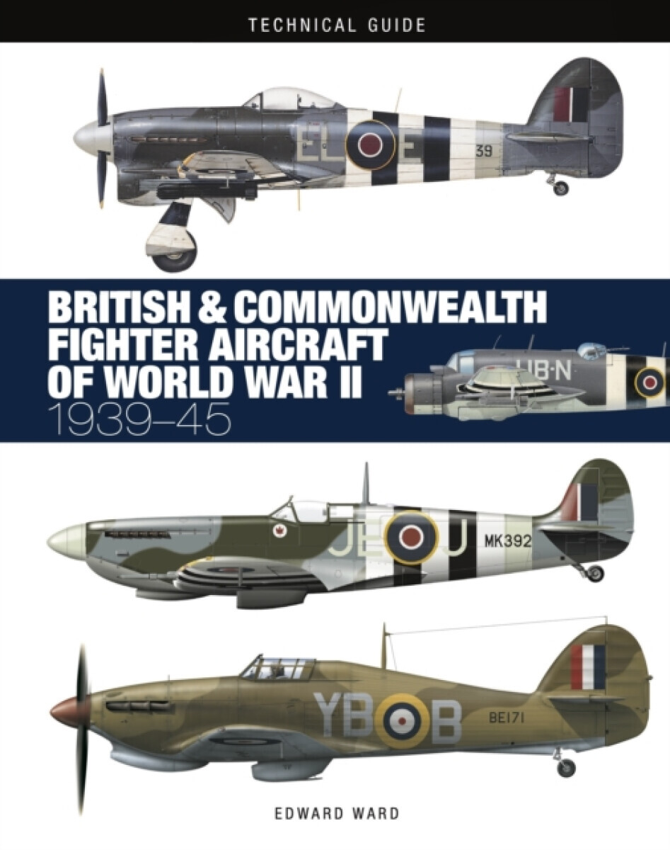 British and Commonwealth Fighter Aircraft of World War II - Edward Ward