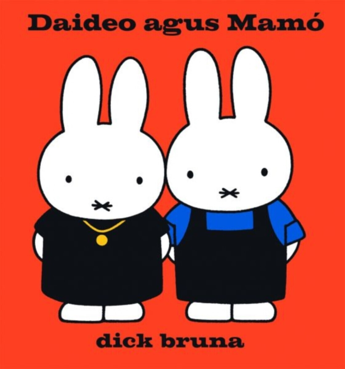 Miofai: Daideo Agus Mamo - Dick Bruna
