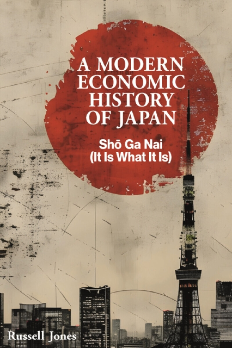 A Modern Economic History of Japan - Russell Jones