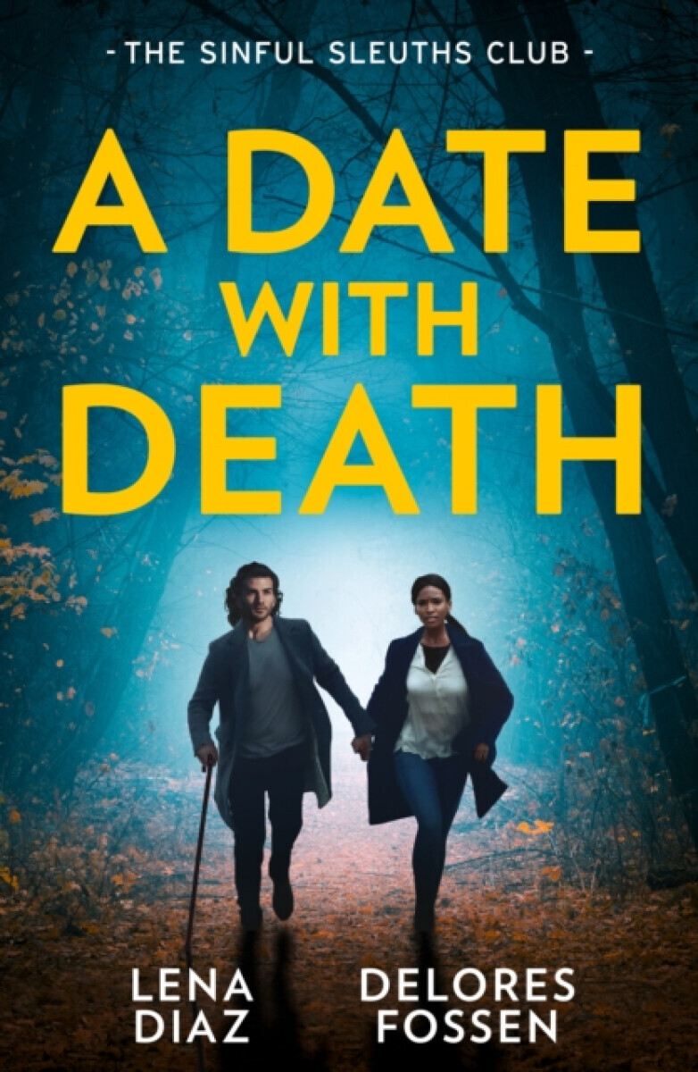 A Date With Death: The Sinful Sleuths Club - Delores Fossen, Lena Diaz