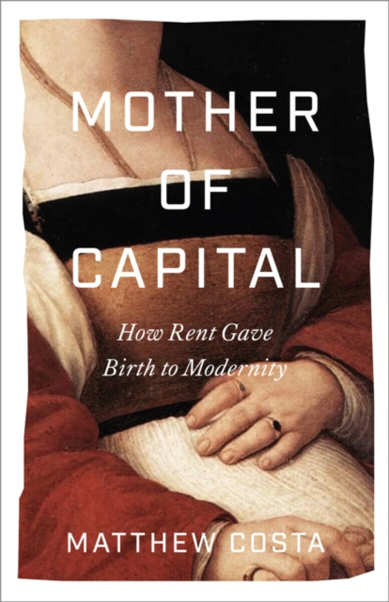 Mother of Capital - Matthew Costa