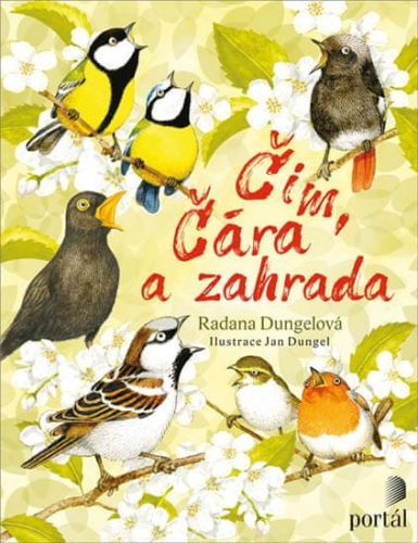 Dungelová Radana: Čim, Čára a zahrada