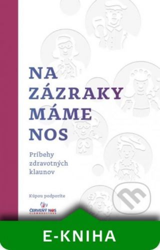 Na zázraky máme nos - Kolektív autorov