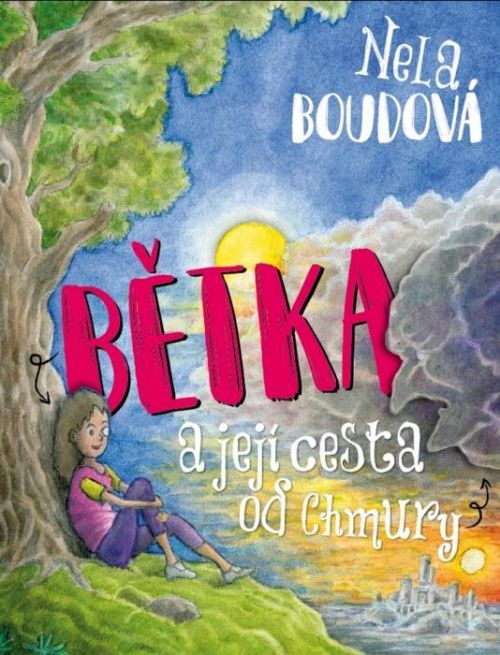 Bětka a její cesta od Chmury - Nela Boudová - e-kniha