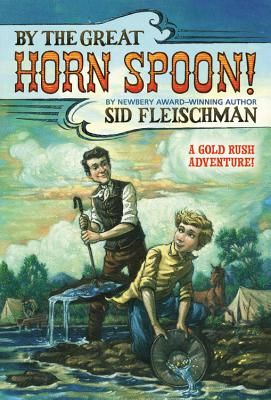 By the Great Horn Spoon (Fleischman Sid)(Paperback)