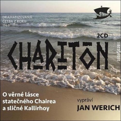 O věrné lásce statečného Chairea a sličné Kallirhoy, čte Jan Werich (2 CD) - audiokniha