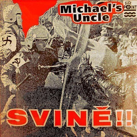 Michael's Uncle: Svině!! (LP)