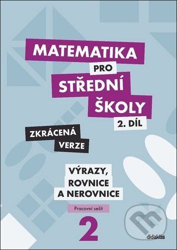 Matematika pro střední školy - 2.díl Zkrácená verze - Marie Chadimová