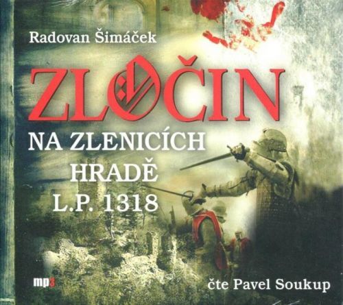 Zločin na Zlenicích hradě, Radovan Šimáček (čte Pavel Soukup) (MP3-CD) - audiokniha