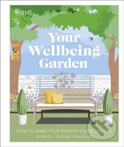 RHS: Your Wellbeing Garden - Dorling Kindersley