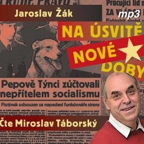 Na úsvitě nové doby, J. Žák, čte Miroslav Táborský (2 MP3-CD) - audiokniha