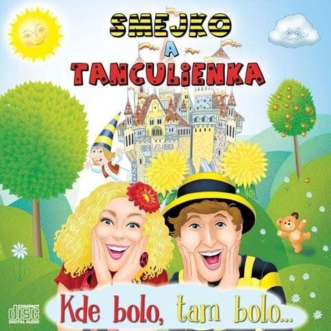 Smejko a Tanculienka: Kde bolo, tam bolo (CD)