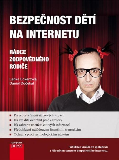 Bezpečnost dětí na Internetu - Lenka Eckertová, Daniel Dočekal - e-kniha