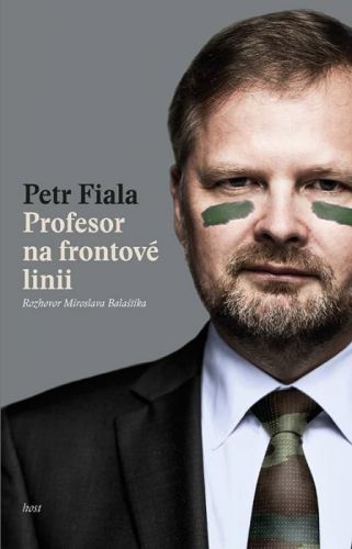 Profesor na frontové linii - Petr Fiala, Balaštík Miroslav - e-kniha