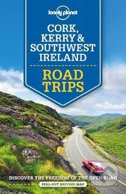 Lonely Planet: Cork, Kerry & Southwest Ireland - Lonely Planet, Neil Wilson, Clifton Wilkinson
