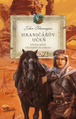 Hraničářův učeň 5 - Výkupné za Eraka - John Flanagan - e-kniha