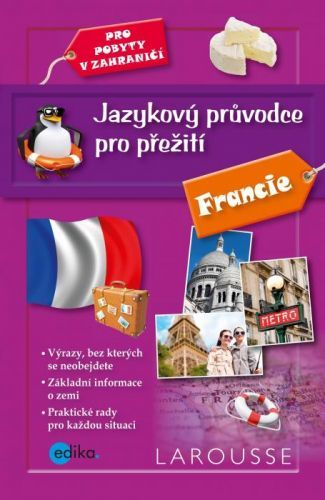 Jazykový průvodce pro přežití - Francie - Barbora Antonová - e-kniha