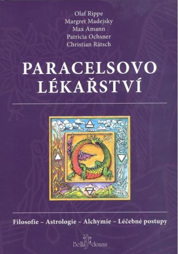 Paracelsovo lékařství - Olaf Rippe, Margaret Madejská, Max Amann, Patricia Ochsnerová, Christian Rätsch - e-kniha