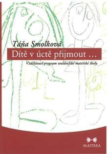 Dítě v úctě přijmout… - Smolková Táňa - e-kniha