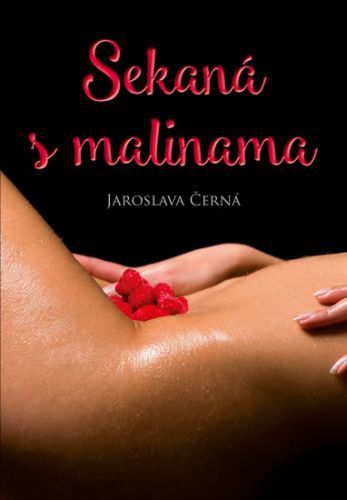 Sekaná s malinama
					 - Černá Jaroslava